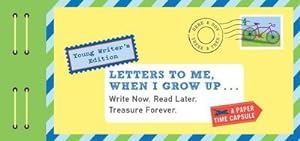 Bild des Verkufers fr Letters to Me, When I Grow Up: Write Now. Read Later. Treasure Forever. (Letters To My) zum Verkauf von Rheinberg-Buch Andreas Meier eK