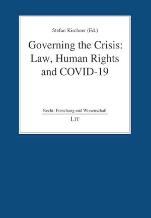 Seller image for Governing the Crisis: Law, Human Rights and COVID-19 (Recht: Forschung Und Wissenschaft) for sale by Rheinberg-Buch Andreas Meier eK