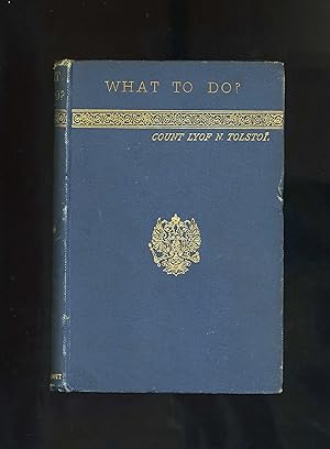 Imagen del vendedor de WHAT TO DO? [First UK edition ex-library copy] a la venta por Orlando Booksellers