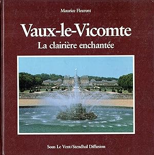 Seller image for Vaux-le-Vicomte : La clairiere enchantee for sale by Messinissa libri