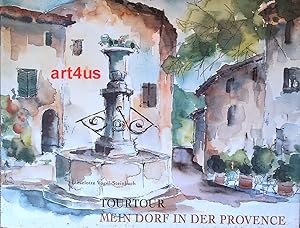 Image du vendeur pour Tourtour : Mein Dorf in der Provence. mis en vente par art4us - Antiquariat