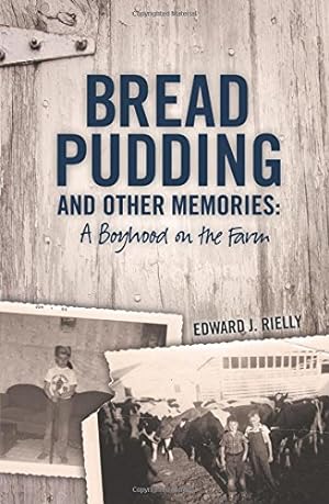Seller image for Bread Pudding and Other Memories: A Boyhood on the Farm for sale by Reliant Bookstore