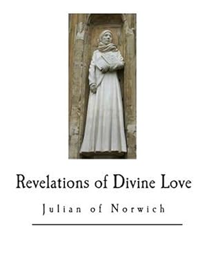 Bild des Verkufers fr Revelations of Divine Love : Anno Domini 1373 zum Verkauf von GreatBookPrices