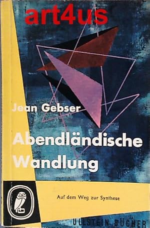 Seller image for Abendlndische Wandlung : Abriss der Ergebnisse moderner Forschung in Physik, Biologie und Psychologie. Ihre Bedeutung fr Gegenwart und Zukunft. for sale by art4us - Antiquariat