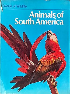 Animals of South America (World of Wildlife)