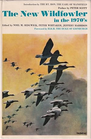 Immagine del venditore per THE NEW WILDFOWLER IN THE 1970'S. Edited by Noel M. Sedgwick, Peter Whitaker and Jeffery Harrison. venduto da Coch-y-Bonddu Books Ltd