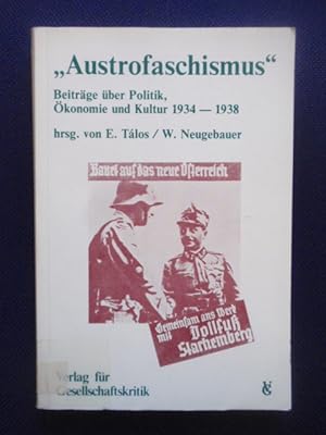Bild des Verkufers fr Austrofaschismus?. Beitrge ber Politik, konomie und Kultur 1934 - 1938. zum Verkauf von Antiquariat Klabund Wien