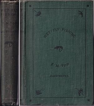 Bild des Verkufers fr WET-FLY FISHING TREATED METHODICALLY. By E.M. Tod. Fourth Edition. zum Verkauf von Coch-y-Bonddu Books Ltd