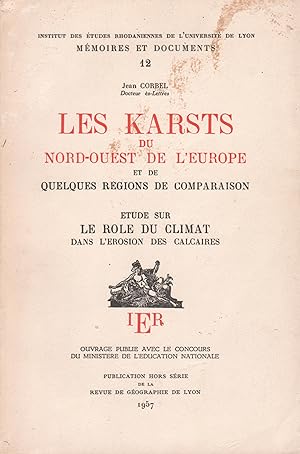 Les karsts du Nord-ouest de l'Europe et de quelques régiopns de comparaison. Etude sur le rôle du...