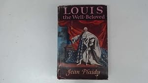 Seller image for Louis The Well-Beloved for sale by Goldstone Rare Books