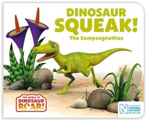 Seller image for Dinosaur Squeak! The Compsognathus for sale by Smartbuy
