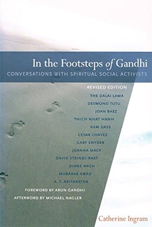 Seller image for In the Footsteps of Gandhi: Conversations with Spiritual Social Activists for sale by Reliant Bookstore