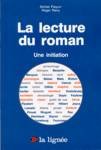 La lecture du roman: Une initiation (French Edition)