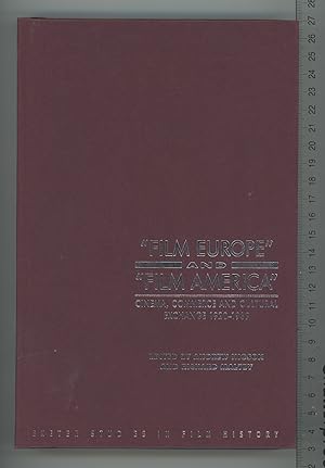 Image du vendeur pour Film Europe and Film America : Cinema, Commerce and Cultural Exchange, 1920-1939 mis en vente par Joe Orlik Books