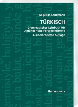 Bild des Verkufers fr Trkisch Grammatisches Lehrbuch fr Anfnger und Fortgeschrittene zum Verkauf von AHA-BUCH GmbH