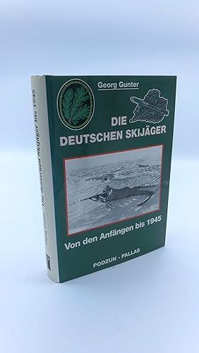 Die deutschen Skijäger. Von den Anfängen bis 1945