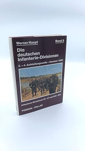 Die deutschen Infanterie-Divisionen. 2. - 4. Aufstellungswelle, Sommer 1939. Band 2 Infanterie-Di...