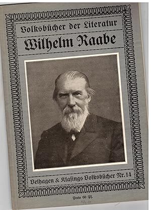 Bild des Verkufers fr Wilhelm Raabe. aus Volksbcher der Literatur Nr. 14 zum Verkauf von Bcherpanorama Zwickau- Planitz