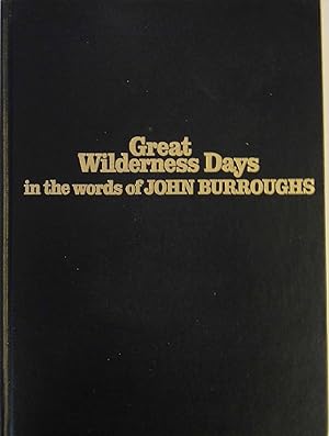 Bild des Verkufers fr Great wilderness days in the words of John Burroughs zum Verkauf von Redux Books