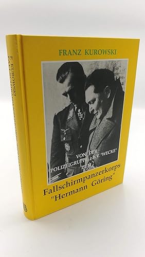 Von der Polizeigruppe z.b.V. Wecke zum Fallschirmpanzerkorps Hermann Göring
