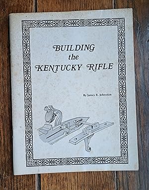 Imagen del vendedor de Building The Kentucky Rifle a la venta por Grandma Betty's Books