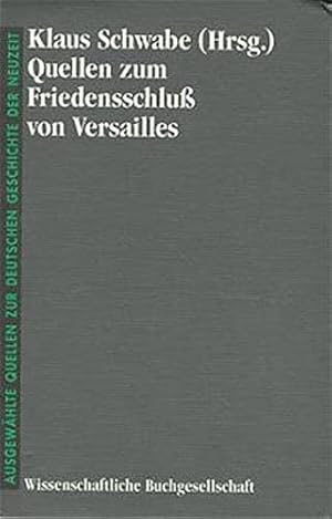 Quellen zum Friedensschluß von Versailles.