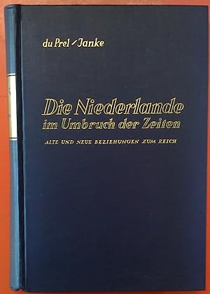 Bild des Verkufers fr Die Niederlande im Umbruch der Zeiten (Alte und neue Beziehungen zum Reich) zum Verkauf von biblion2