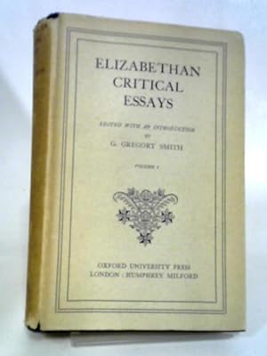 Seller image for Elizabethan Critical Essays, Volume I (Edited with an Introduction by Gregory Smith) for sale by World of Rare Books