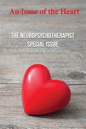 Bild des Verkufers fr Issue of the Heart : The Neuropsychotherapist Special Issue zum Verkauf von GreatBookPrices