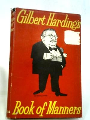 Immagine del venditore per Gilbert Harding's Book Of Manners venduto da World of Rare Books