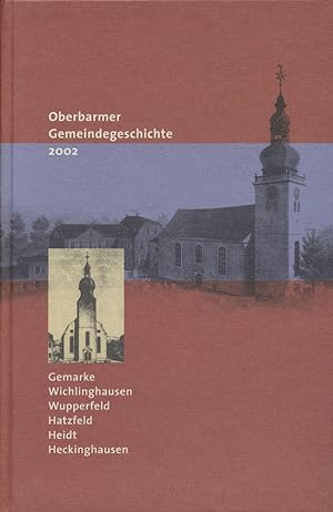 Oberbarmer Gemeindegeschichte. Gemarke Wichlinghausen Wupperfeld Hatzfeld Heidt Heckinghausen. He...