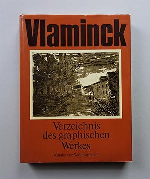 Seller image for Maurice de Vlaminck: Verzeichnis des graphischen Werks. Holzschnitte-Radierungen-Lithographien. for sale by Merz-Buchhandlung
