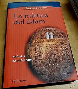 Seller image for La mstica del Islam. Mil aos de textos sufes. Traduccin Jos Pedro Tosaus Abada for sale by Outlet Ex Libris