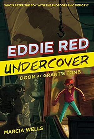 Seller image for Eddie Red Undercover: Doom at Grant's Tomb (Eddie Red Undercover, 3) for sale by Reliant Bookstore