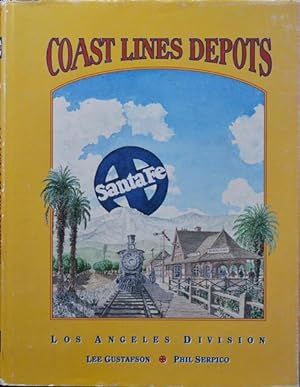 Santa Fe Coast Lines Depots : Los Angeles Division