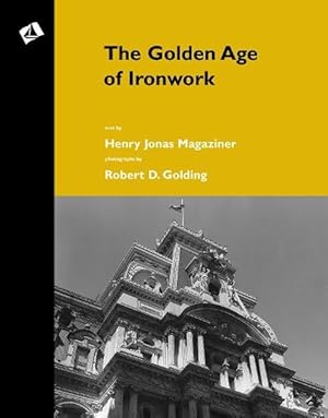 Imagen del vendedor de The Golden Age of Ironwork (Paperback) a la venta por Grand Eagle Retail