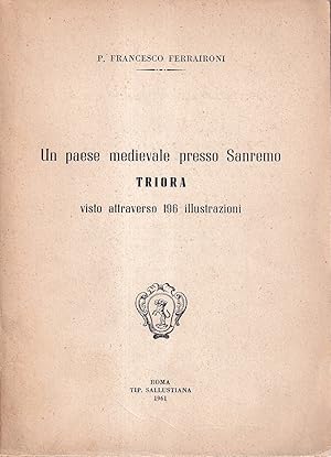 Un paese medievale presso Sanremo. Triora visto attraverso 196 illustrazioni