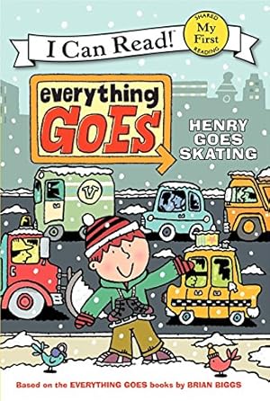 Bild des Verkufers fr Everything Goes: Henry Goes Skating (My First I Can Read) zum Verkauf von Reliant Bookstore