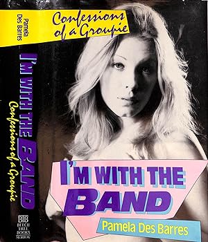 Imagen del vendedor de I'm With The Band: Confessions Of A Groupie a la venta por The Cary Collection