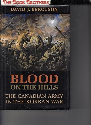 Seller image for Blood on the Hills: The Canadian Army in the Korean War for sale by THE BOOK BROTHERS