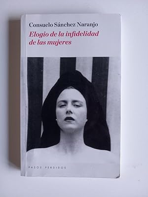 Immagine del venditore per Elogio de la infidelidad de las mujeres. venduto da El libro que vuela