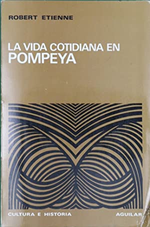 Imagen del vendedor de LA VIDA COTIDIANA EN POMPEYA a la venta por ALZOFORA LIBROS
