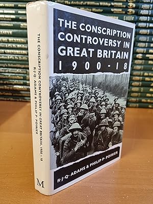 Imagen del vendedor de The Conscription Controversy in Great Britain 1900-18 a la venta por D & M Books, PBFA