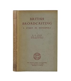 Seller image for British Broadcasting. A Study in Monopoly for sale by Maggs Bros. Ltd ABA, ILAB, PBFA, BA