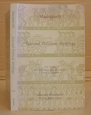 Seller image for Selected Political Writings [ The Prince - Selections From The Discourses - Letter To Vettori ] for sale by Eastleach Books