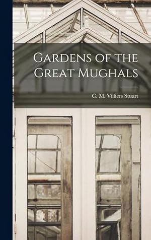 Seller image for Gardens of the Great Mughals (Hardcover) for sale by Grand Eagle Retail