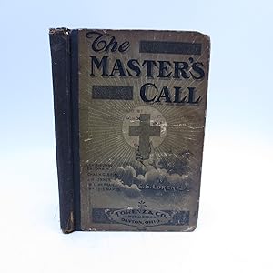 The Master's Call - A Collection of New Songs and Standard Hymns For the Use of Sunday-Schools, Y...