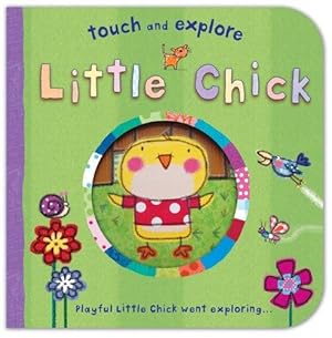 Bild des Verkufers fr Little Chick (Touch & Explore) (Touch and Explore) zum Verkauf von WeBuyBooks