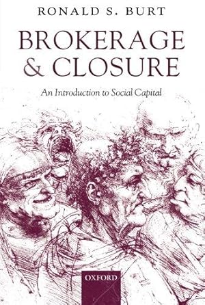 Imagen del vendedor de Brokerage and Closure: An Introduction to Social Capital (Clarendon Lectures in Management Studies) a la venta por WeBuyBooks