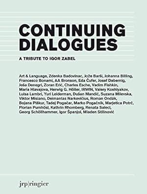 Seller image for Continuing Dialogues: A Tribute to Igor Zabel for sale by WeBuyBooks